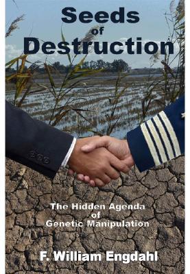 ‘Seeds of Destruction’, The Hidden Agenda of Genetic Manipulation 2511478