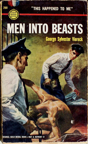 Viereck's memoir of life in prison, Men Into Beasts, the first original title of 1950s gay pulp fiction, an emerging genre in that decade.