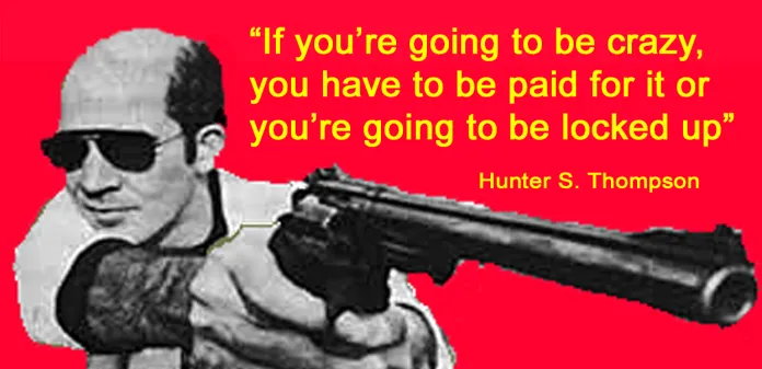 DEAD MEN DON’T TALK: Did Legendary “Gonzo” Journalist Hunter Thompson Frighten Those In The Deep State So Much, He Had To Be Taken Out? Image-121